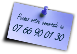 Passez votre commande au 07 66 90 01 30